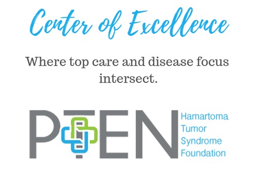 PTEN Hamartoma Tumor Syndrome Foundation - Clinical Center of Excellence